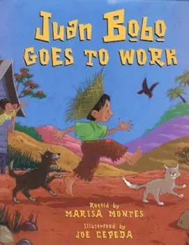 Juan Bobo Goes to Work: A Puerto Rican Folk Tale, Hardcover/Marisa Montes