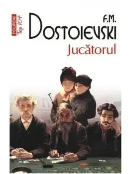 Jucatorul (Top 10+)/F.M. Dostoievski