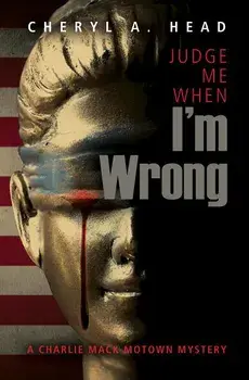 Judge Me When I'm Wrong, Paperback/Cheryl A. Head