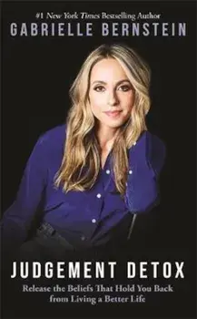 Judgement Detox, Hardcover/Gabrielle Bernstein