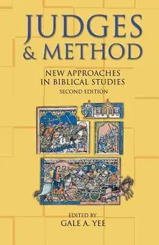 Judges & Method: New Approaches in Biblical Studies, Paperback/Gale a. Yee