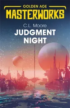 Judgment Night: A Selection of Science Fiction, Paperback/C.L. Moore