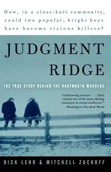 Judgment Ridge: The True Story Behind the Dartmouth Murders, Paperback/Dick Lehr