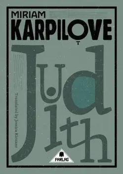 Judith: A Tale of Love & Woe, Paperback/Miriam Karpilove