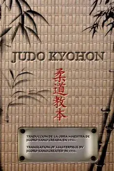 JUDO KYOHON Translation of masterpiece by Jigoro Kano created in 1931., Paperback/Jigoro Kano