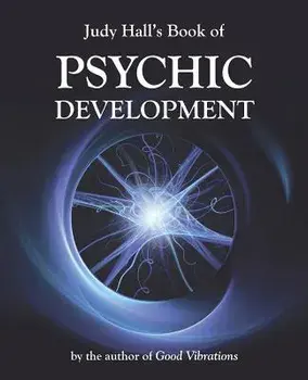 Judy Hall's Book of Psychic Development, Paperback/Judy Hall