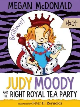 Judy Moody and the Right Royal Tea Party, Paperback/Megan McDonald