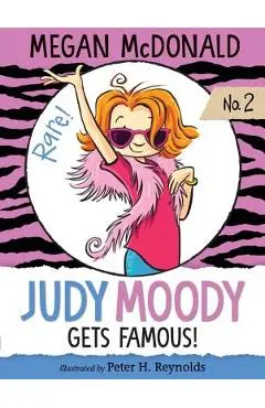 Judy Moody Gets Famous! - Megan Mcdonald
