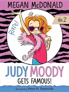 Judy Moody Gets Famous!, Paperback/Megan McDonald