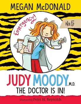 Judy Moody, M.D.: The Doctor Is In!: #5, Hardcover/Megan McDonald