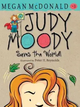 Judy Moody Saves the World!, Hardcover/Megan McDonald