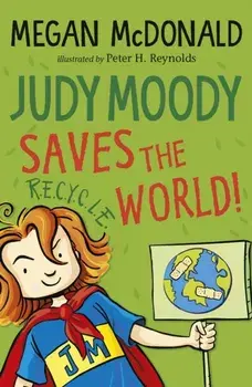 Judy Moody Saves the World!, Paperback/Megan McDonald