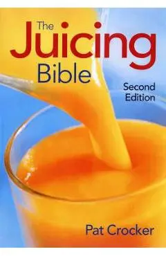 Juicing Bible - Pat Crocker