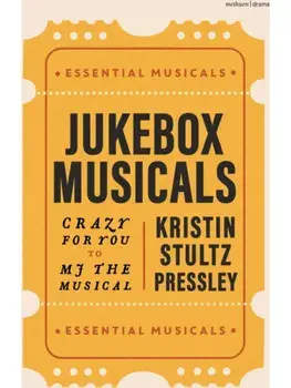 Jukebox Musicals. Crazy for You to MJ the Musical, Paperback/***