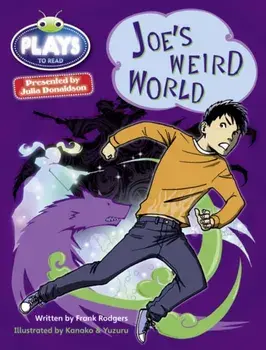 Julia Donaldson Plays Blue (KS2)/4B-4A Joe's Weird World, Paperback/Frank Rodgers