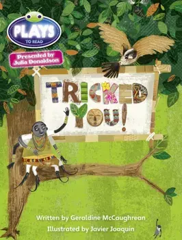 Julia Donaldson Plays Blue (KS2)/4B-4A Tricked You!, Paperback/Geraldine McCaughrean