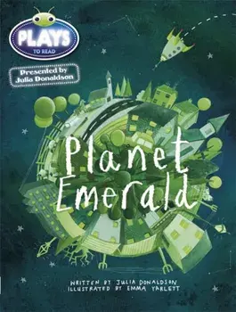 Julia Donaldson Plays Green/1B Planet Emerald 6-pack/Rachael Sutherland
