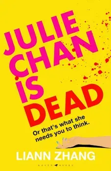 Julie Chan is Dead. 'diabolically fun' Monika Kim, Hardback/Liann Zhang