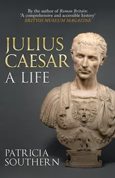 Julius Caesar. A Life, Paperback/Patricia Southern