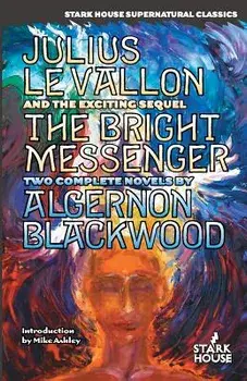 Julius Levallon / The Bright Messenger, Paperback/Algernon Blackwood