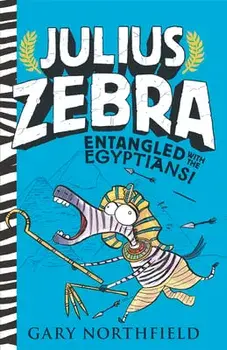 Julius Zebra: Entangled with the Egyptians!, Paperback/Gary Northfield
