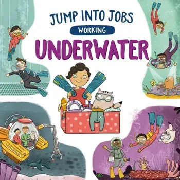 Jump into Jobs: Working Underwater. Illustrated ed, Paperback/Kay Barnham