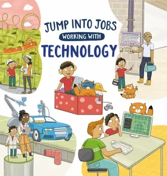 Jump into Jobs: Working with Technology, Hardback/Kay Barnham