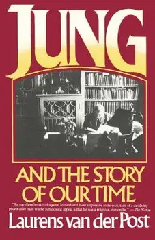 Jung and the Story of Time, Paperback/Laurens Van Der Post