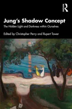 Jung's Shadow Concept. The Hidden Light and Darkness within Ourselves, Paperback/Rupert Tower