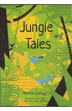 Jungle Tales - Horacio Quiroga