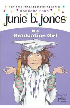 Junie B. Jones #17: Junie B. Jones Is a Graduation Girl - Barbara Park