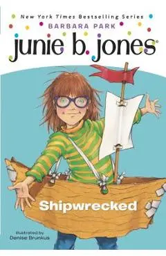 Junie B. Jones #23: Shipwrecked - Barbara Park