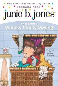Junie B. Jones and Some Sneaky Peeky Spying, Paperback/Barbara Park