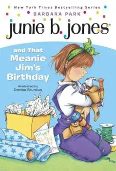 Junie B. Jones and That Meanie Jim's Birthday, Paperback/Barbara Park