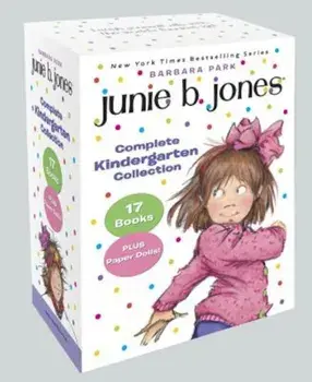 Junie B. Jones Complete Kindergarten Collection: Books 1-17 Plus Paper Dolls!, Paperback/Barbara Park