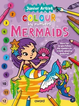 Junior Artist Colour By Numbers: Mermaids, Paperback/***
