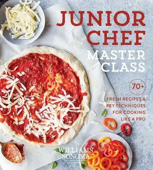 Junior Chef Master Class: 70+ Fresh Recipes and Key Techniques for Cooking Like a Pro, Hardcover/Williams Sonoma Test Kitchen