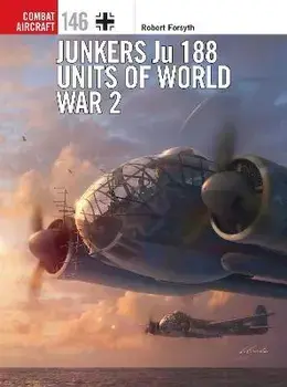 Junkers Ju 188 Units of World War 2, Paperback/Robert Forsyth