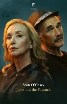 Juno and the Paycock. Main, Paperback/Sean O'Casey