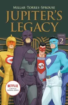 Jupiter's Legacy, Volume 2 (NETFLIX Edition), Paperback/Mark Millar
