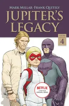 Jupiter's Legacy, Volume 4 (Netflix Edition), Paperback/Mark Millar
