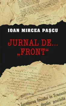 Jurnal de... front/Ioan Mircea Pascu