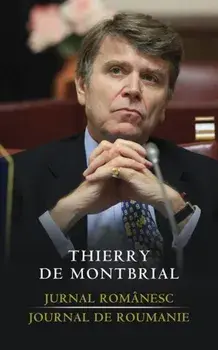 Jurnal romanesc. Journal de roumanie/Thierry de Montbrial