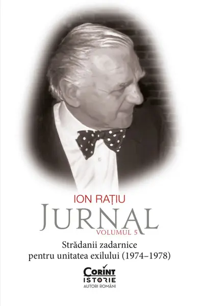 Jurnal (vol. 5): Strădanii zadarnice pentru unitatea exilului (1974-1978)