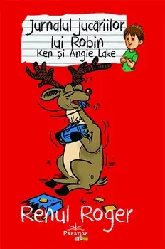 Jurnalul jucariilor lui Robin. Renul Roger/Ken Lake, Angie Lake