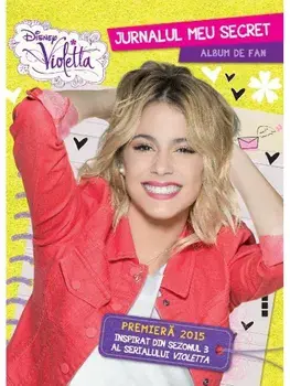 Jurnalul meu secret. Album de fan. Violetta/***
