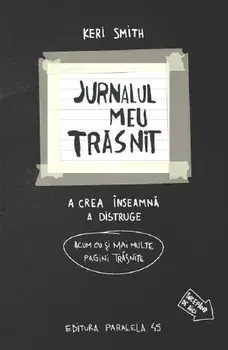 Jurnalul meu trasnit... in alb si negru. Editia a III-a/Keri Smith