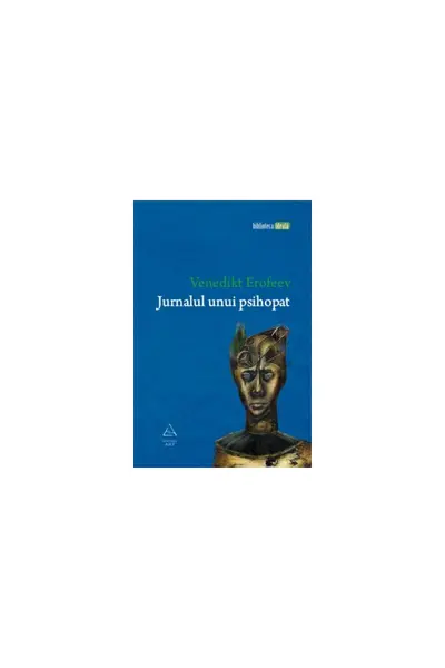 Jurnalul unui psihopat - Venedikt Erofeev