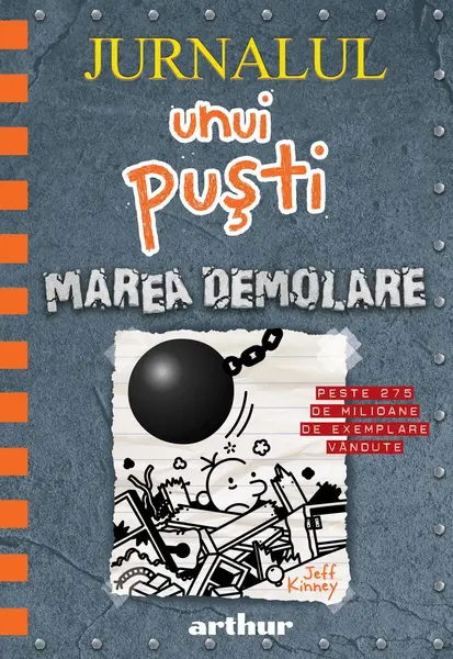 Jurnalul unui puști 14: Marea demolare - Jeff Kinney