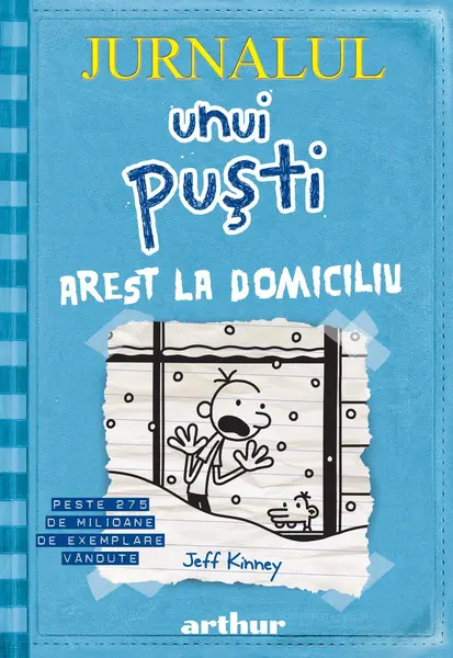 Jurnalul unui puşti 6. Arest la domiciliu - Jeff Kinney